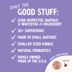 Grain Free Buffalo, Whitefish & Sweet Potato Little Bites Recipe: 3.5 lbs